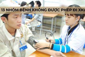 Khám sức khỏe đi Nhật – 13 nhóm bệnh không được phép đi XKLĐ