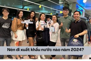 Nên đi xuất khẩu nước nào năm 2024?