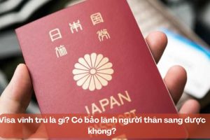 Visa vĩnh trú là gì? Có bảo lãnh người thân sang được không?