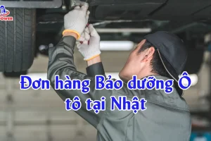 Đơn hàng Bảo dưỡng Ô tô tại Nhật có tốt không? Công việc, lương và điều kiện tham gia