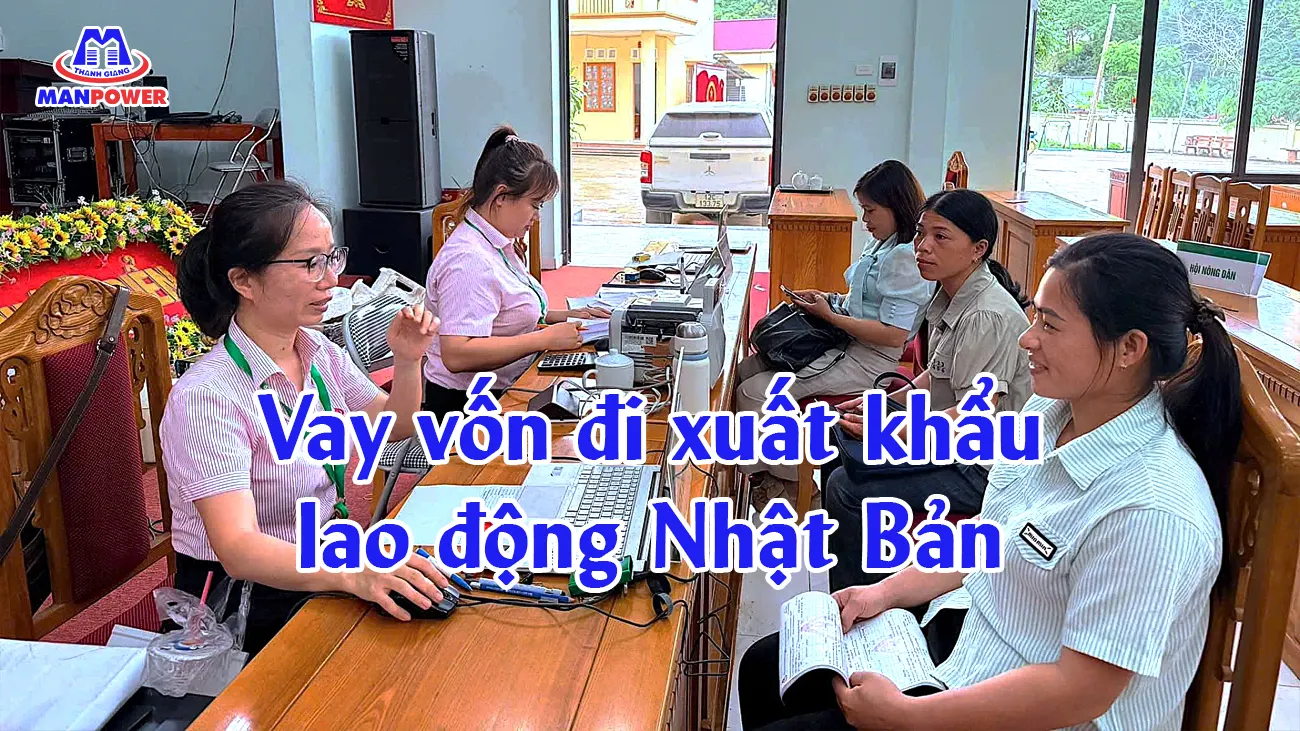 Vay vốn đi xuất khẩu lao động Nhật Bản