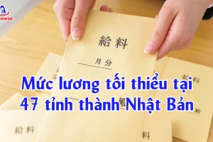 Mức lương tối thiểu tại 47 tỉnh thành Nhật Bản – Tỉnh nào trả lương cao nhất cho lao động Việt?