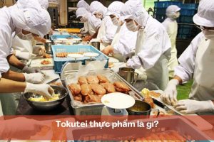 Tokutei thực phẩm là gì? Kỳ thi ngành chế biến thực phẩm ra sao?