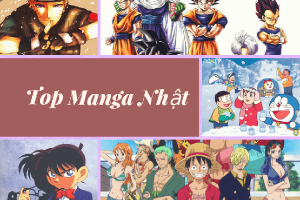 Những bộ truyện Manga Nhật Bản nổi tiếng và phổ biến nhất