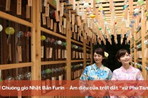 Chuông gió Nhật Bản Furin – Âm điệu của trời đất “xứ Phù Tang”