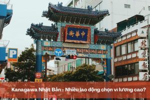 Kanagawa Nhật Bản – Nhiều lao động chọn vì lương cao?