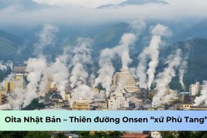 Oita Nhật Bản – Thiên đường Onsen “xứ Phù Tang”