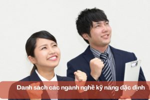 TOKUTEI và danh sách các ngành nghề kỹ năng đặc định