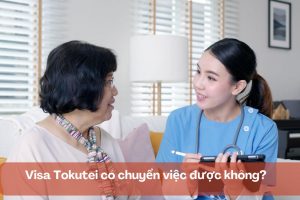 Visa Tokutei có chuyển việc được không?