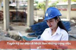 Tuyển kỹ sư điện đi Nhật làm những công việc gì?