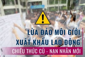 Lừa đảo xuất khẩu lao động cần cảnh giác – Bản tin xklđ Nhật Bản