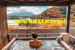 Onsen là gì? Văn hóa tắm Onsen tại Nhật có gì đặc biệt?
