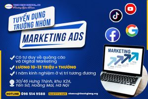 Thanh Giang tuyển dụng: Trưởng nhóm Marketing Ads