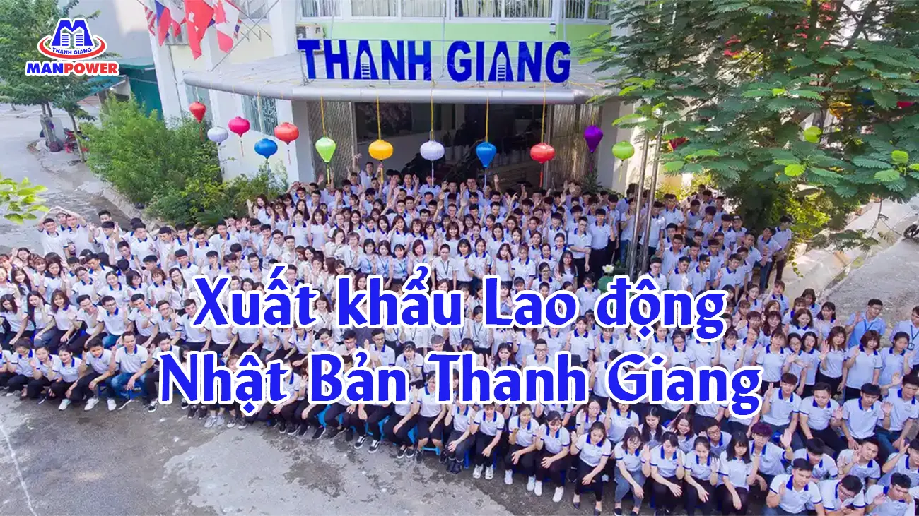Xuất khẩu Lao động Nhật Bản Thanh Giang