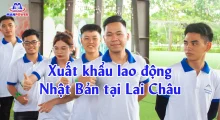 Xuất khẩu lao động Nhật Bản tại Lai Châu: Cơ hội tăng thu nhập và lộ trình đi Nhật bài bản