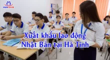 Xuất khẩu lao động Nhật Bản tại Hà Tĩnh: Lộ trình chọn đơn “đúng” để đi nhanh, vững