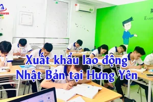 Xuất khẩu lao động Nhật Bản tại Hưng Yên: Lộ trình đi nhanh, chọn đơn “đúng người – đúng việc”