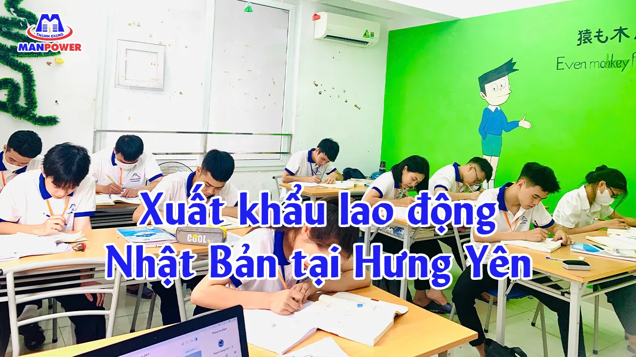Xuất khẩu lao động Nhật Bản tại Hưng Yên
