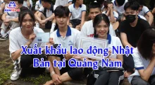 Xuất khẩu lao động Nhật Bản tại Quảng Nam: Lộ trình đi nhanh, chọn đơn chuẩn, tránh “bẫy phí”