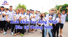 Xuất khẩu lao động Nhật Bản tại Quảng Ninh: Chọn đơn hàng chuẩn, phí rõ ràng, đi đúng lộ trình