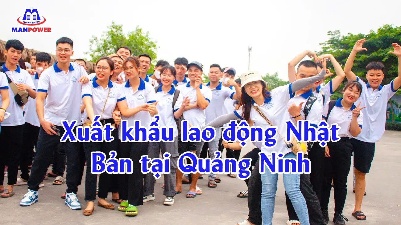 Xuất khẩu lao động Nhật Bản tại Quảng Ninh