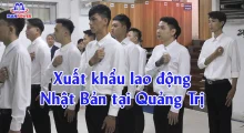 Xuất khẩu lao động Nhật Bản tại Quảng Trị: Lộ trình chọn đơn “đúng người đúng việc”