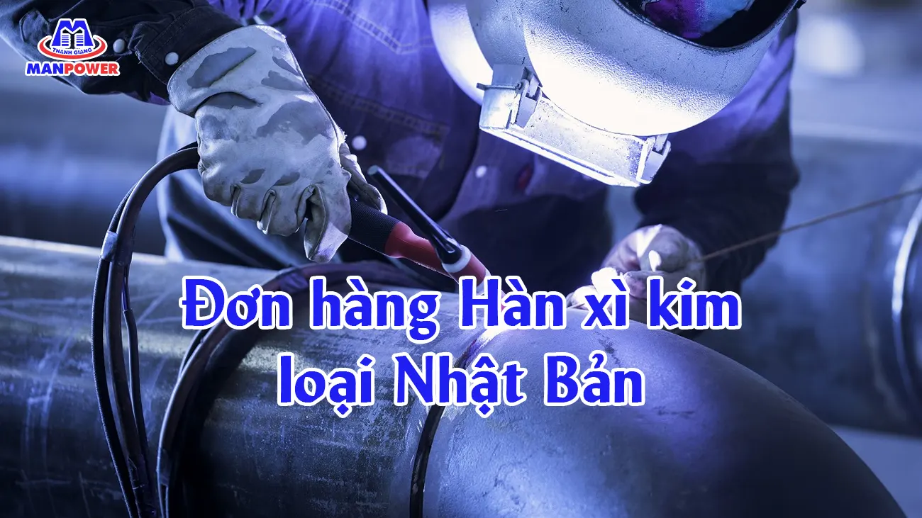 Đơn hàng Hàn xì kim loại Nhật Bản