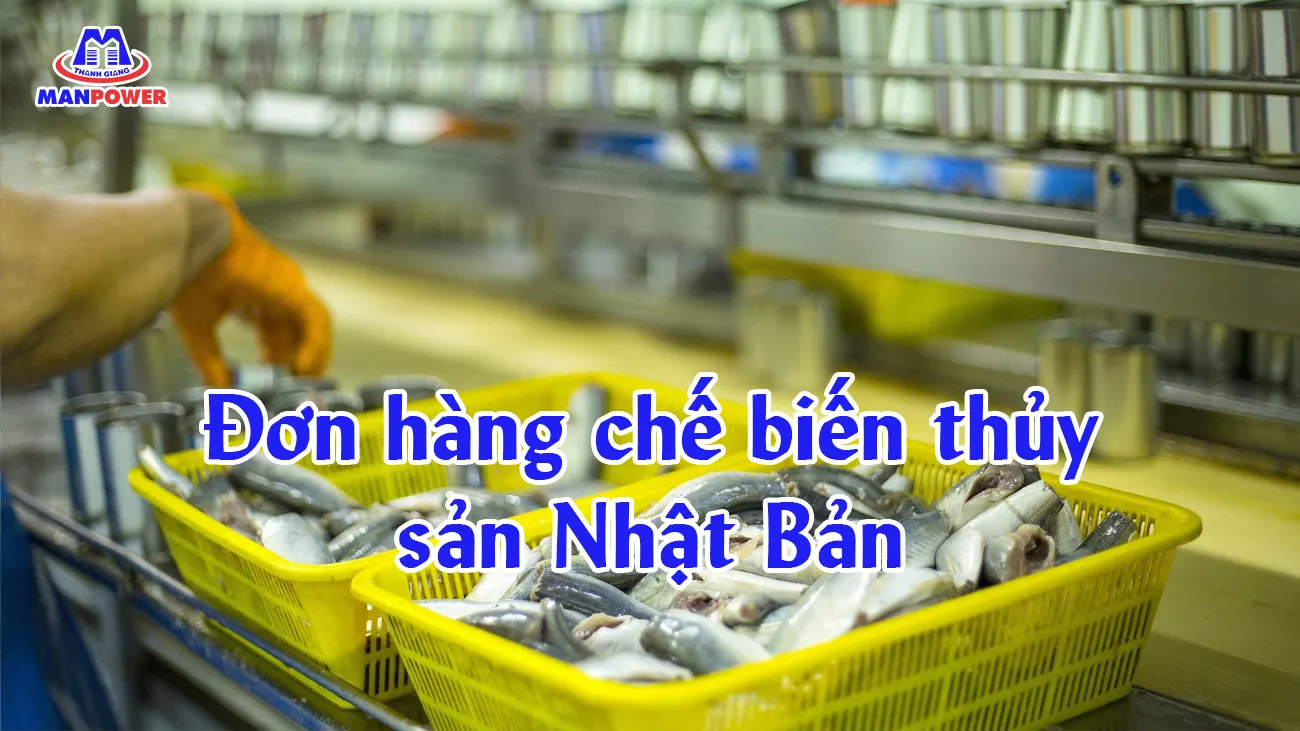 Đơn hàng chế biến thủy sản Nhật Bản