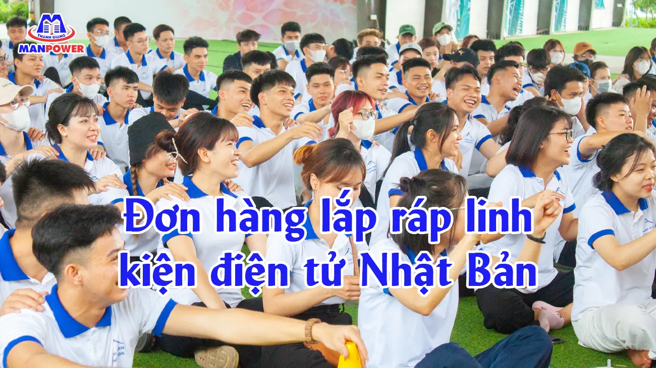 Đơn hàng lắp ráp linh kiện điện tử Nhật Bản