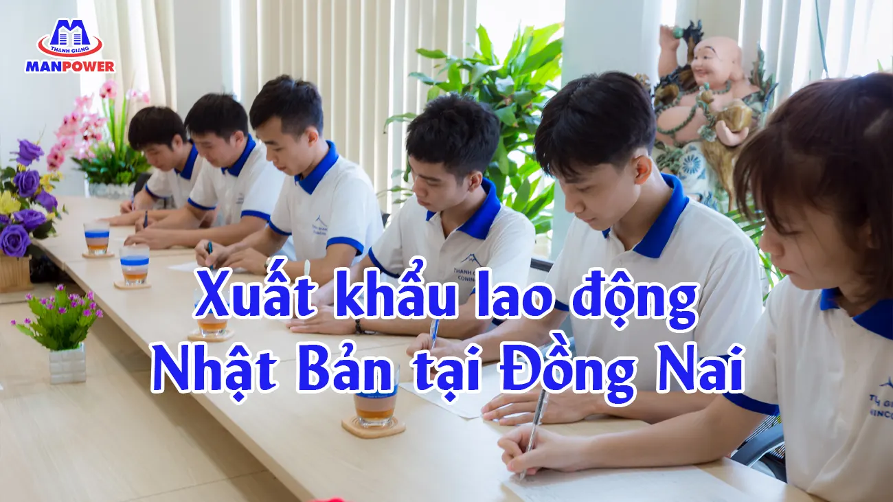 Xuất khẩu lao động Nhật Bản tại Đồng Nai
