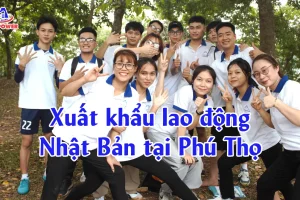 Xuất khẩu lao động Nhật Bản tại Phú Thọ: Lộ trình đi nhanh, chọn đơn chuẩn