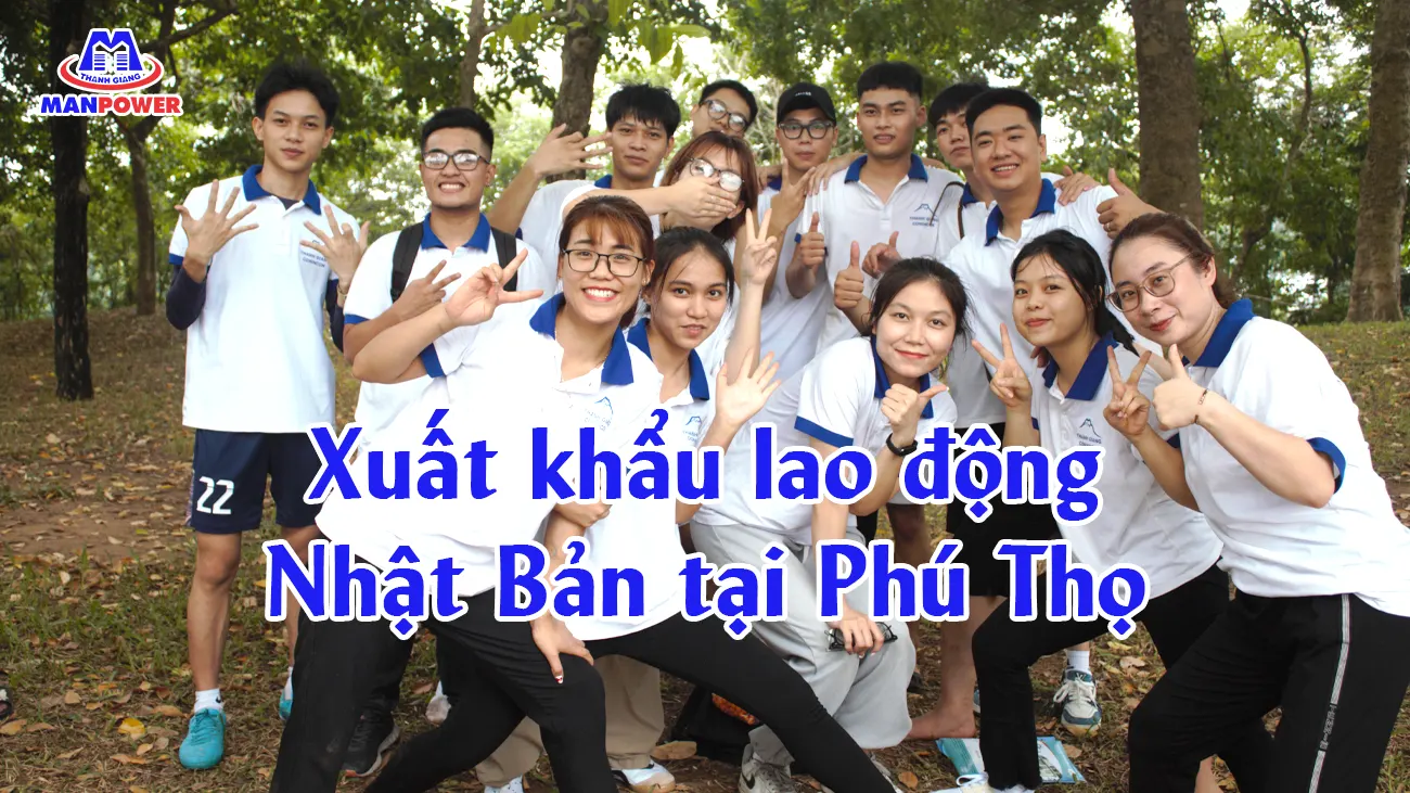 Xuất khẩu lao động Nhật Bản tại Phú Thọ