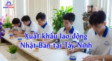 Xuất khẩu lao động Nhật Bản tại Tây Ninh: Chọn đơn hàng chuẩn, phí minh bạch, đi đúng lộ trình