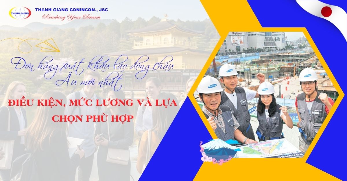 Đơn hàng xuất khẩu lao động châu Âu