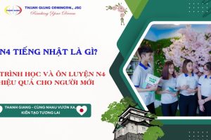 N4 tiếng Nhật là gì? Lộ trình học và ôn luyện N4 hiệu quả cho người mới