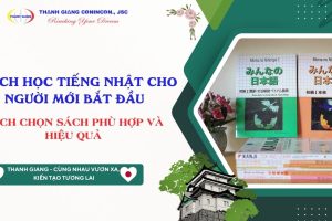 Sách học tiếng Nhật cho người mới bắt đầu – Cách chọn sách phù hợp và hiệu quả