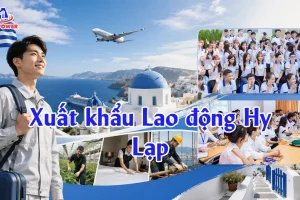 Xuất khẩu Lao động Hy Lạp – Điều kiện, chi phí và cơ hội việc làm 2026