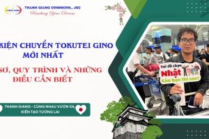 Điều kiện chuyển Tokutei Gino mới nhất – Hồ sơ, quy trình và những điều cần biết