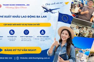 Chi phí Xuất Khẩu lao động Ba Lan – Cập nhật mới nhất và dự toán chi tiết 