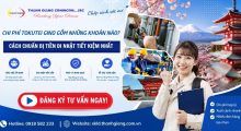 Chi phí Tokutei Gino gồm những khoản nào? Cách chuẩn bị tiền đi Nhật tiết kiệm nhất