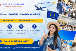 Xuất khẩu lao động Litva ngành cơ khí – Tay nghề tốt, cơ hội lương cao?