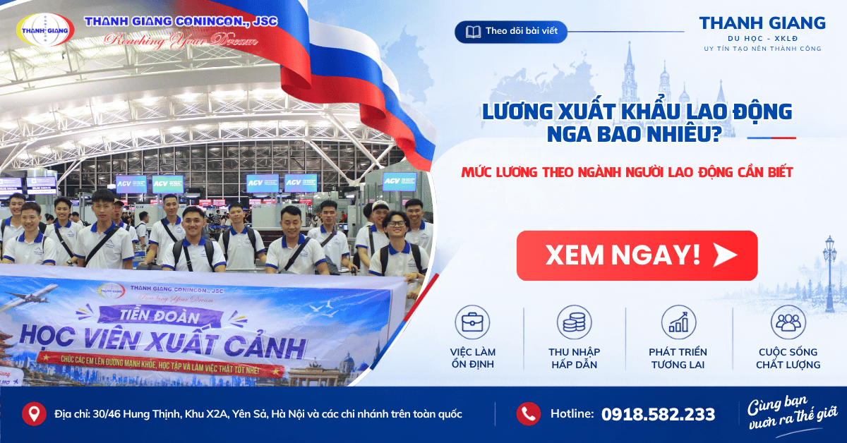 Lương xuất khẩu lao động Nga bao nhiêu? Mức lương theo ngành người lao động cần biết 1 Lương xuất khẩu lao động Nga
